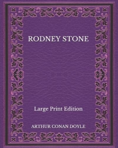Cover for Sir Arthur Conan Doyle · Rodney Stone - Large Print Edition (Paperback Book) (2020)