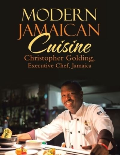 Cover for Christopher Golding · Modern Jamaican Cuisine (Book) (2024)