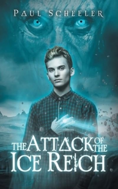 Cover for Paul Scheeler · Attack of the Ice Reich (Book) (2022)