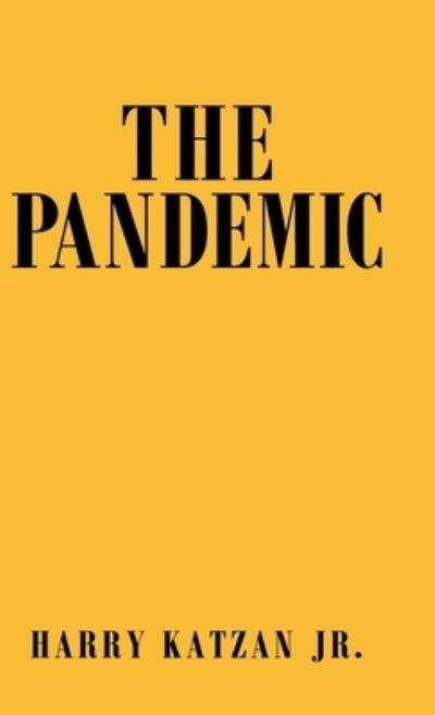 Cover for Harry Katzan · The Pandemic (Hardcover Book) (2020)