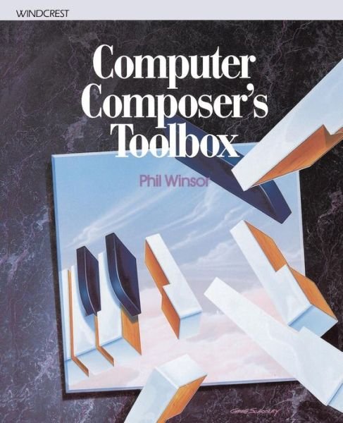 Computer Composers Toolbox - Winsor - 图书 - University of North Texas Press,U.S. - 9781574411157 - 2000年2月1日
