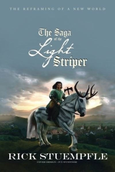 Cover for Rick Stuempfle · Saga of the Light Striper (Book) (2023)