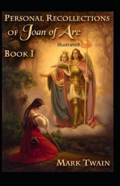 Cover for Mark Twain · Personal Recollections of Joan of Arc Illustrated (Paperback Book) (2020)
