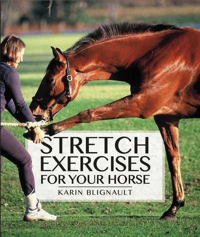 Cover for Karen Blignault · Stretch Exercises for Your Horse (Hardcover Book) (2013)