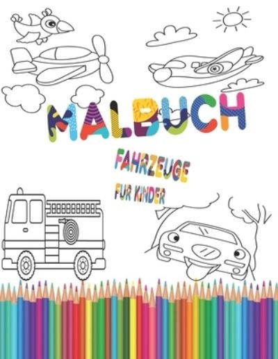 Cover for Monique Ocho · Malbuch Fahrzeuge fur Kinder (Paperback Book) (2020)