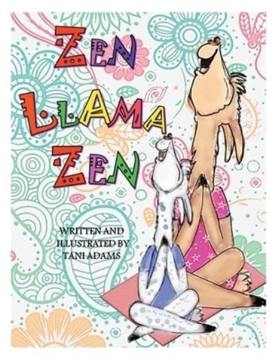 Cover for Tani Adams · Zen Llama Zen (Paperback Book) (2021)