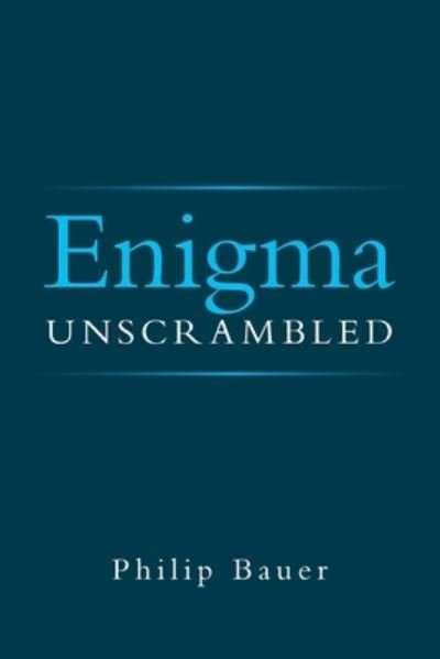 Cover for Philip Bauer · Enigma Unscrambled (Paperback Book) (2022)