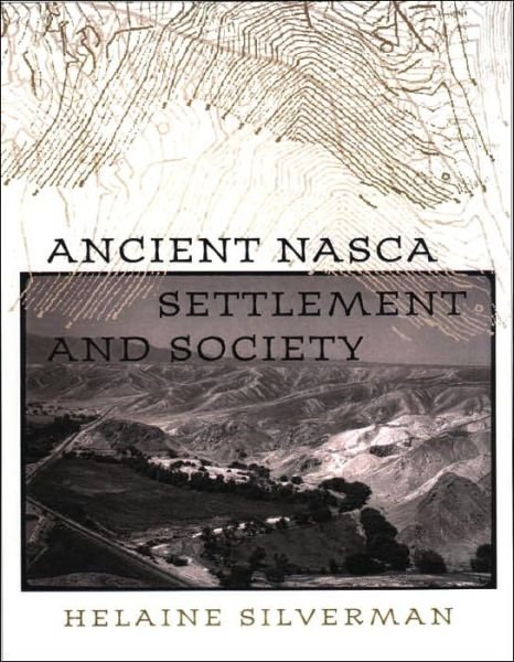 Cover for Helaine Silverman · Ancient Nasca Settlement and Society (Book) (2002)