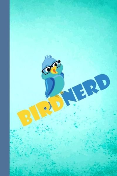 Cover for Cute Notebook Journals · Bird Nerd (Paperback Book) (2019)