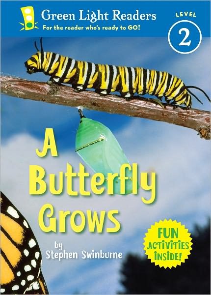 Cover for Swinburne Stephen R. Swinburne · A Butterfly Grows - Green Light Readers Level 2 (Paperback Book) [1-simul edition] (2009)