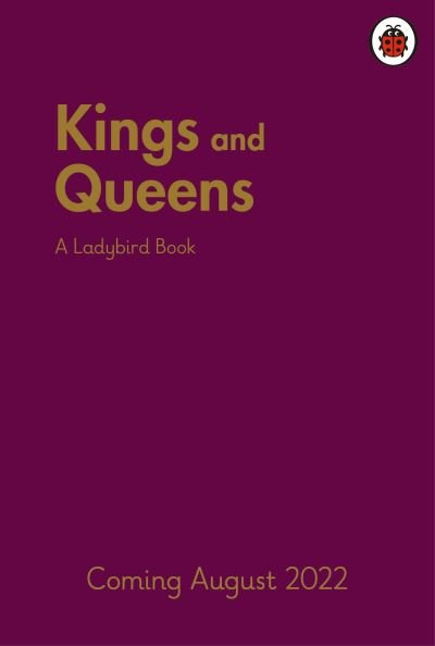 Cover for Ladybird · A Ladybird Book: British Kings And Queens (Book) (2022)