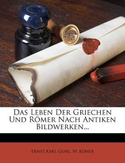 Cover for Guhl · Das Leben Der Griechen Und Römer N (Book)