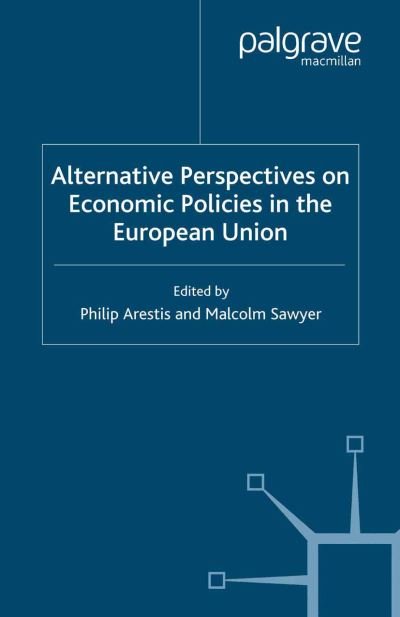 Cover for Alternative Perspectives on Economic Policies in the European Union - International Papers in Political Economy (Paperback Book) [1st ed. 2006 edition] (2006)