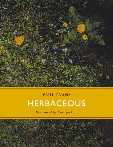 Cover for Paul Evans · Herbaceous - Little Toller Monographs (Hardcover Book) (2014)