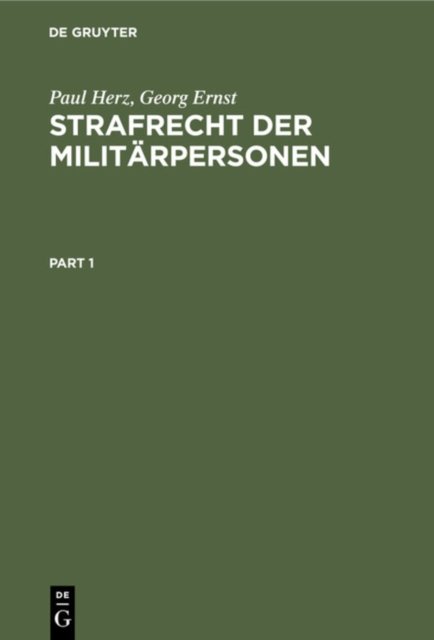 Cover for Paul Herz · Strafrecht der Militarpersonen: Handbuch der wesentlichen auf Militarpersonen anwendbaren materiellen und formellen Strafgesetze mit Anmerkungen und Sachregister (Hardcover Book) (1905)