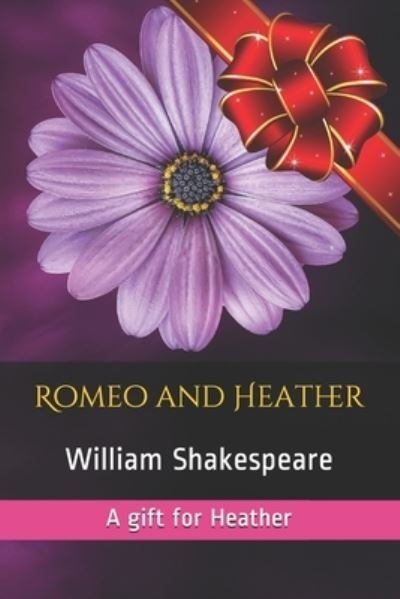 Cover for William Shakespeare · Romeo and Heather (Paperback Book) (2020)