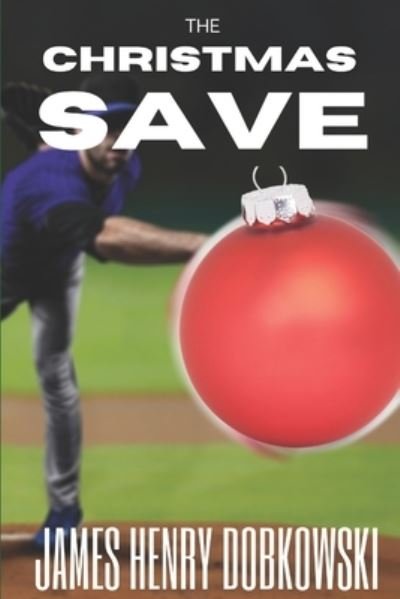 Cover for James Henry Dobkowski · The Christmas Save (Paperback Book) (2020)
