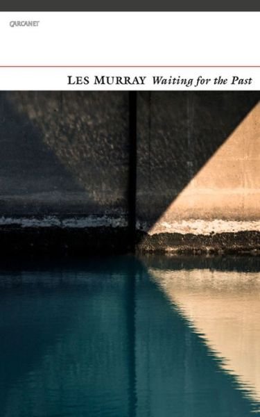 Cover for Les A. Murray · Waiting for the Past (Paperback Book) (2015)