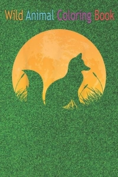 Cover for Green Forest · Wild Animal Coloring Book (Paperback Book) (2020)