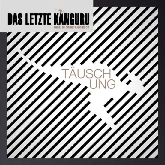 Tauschung - Das Letzte Kanguru - 音乐 - Unit Records - 7640114797170 - 2017年1月20日