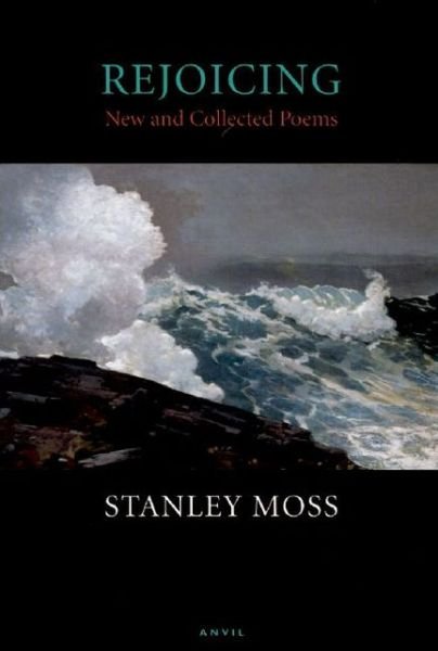Cover for Stanley Moss · Rejoicing: New and Collected Poems (Paperback Book) (2009)