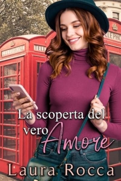 Cover for Laura Rocca · La scoperta del vero Amore (Paperback Book) (2018)