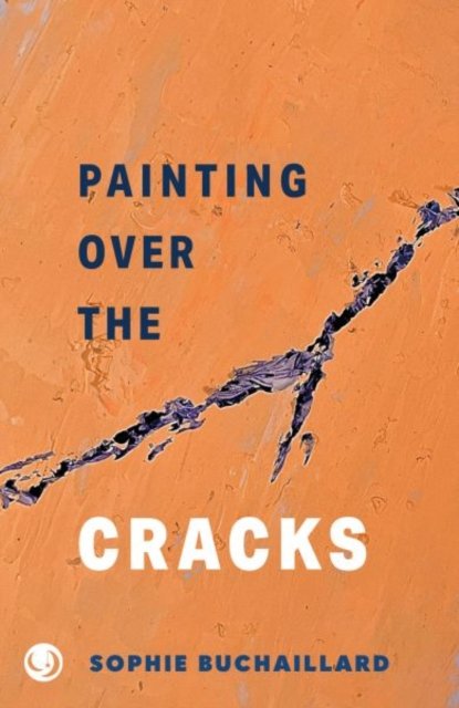 Cover for Sophie Buchaillard · Painting over the cracks (Paperback Book) (2025)