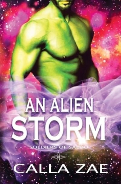 Calla Zae · An Alien Storm (Paperback Book) (2021)