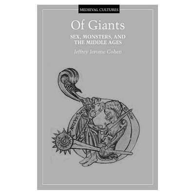 Cover for Jeffrey Jerome Cohen · Of Giants: Sex, Monsters, and the Middle Ages (Paperback Book) (1999)