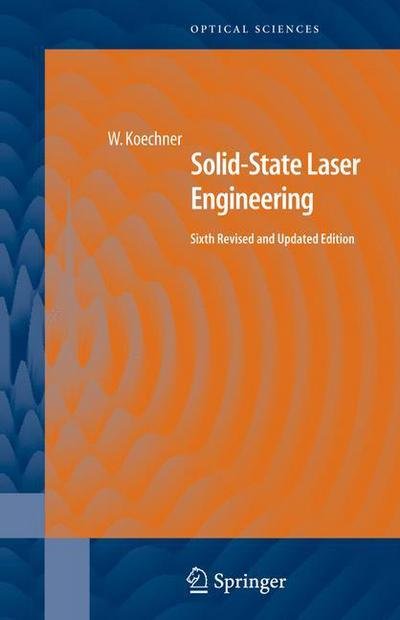 Solid-State Laser Engineering - Springer Series in Optical Sciences - Walter Koechner - 图书 - Springer-Verlag New York Inc. - 9781441921178 - 2010年11月29日