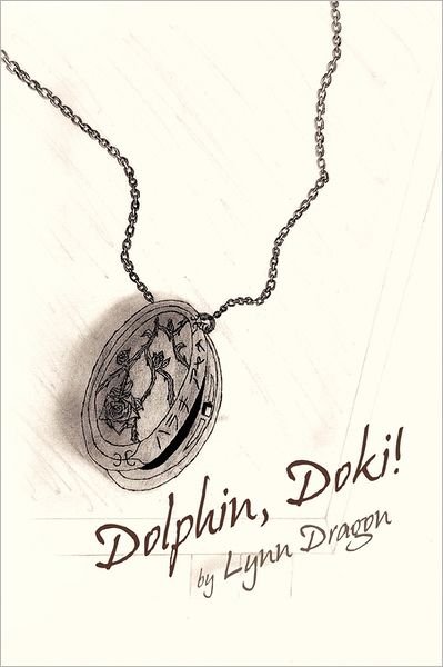 Cover for Lynn Dragon · Dolphin, Doki! (Paperback Book) (2011)