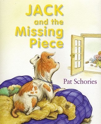 Cover for Pat Schories · Jack and the Missing Piece (Hardcover Book) (2004)