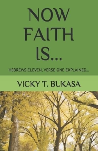 Cover for Vicky Tshibumbu Bukasa · Now Faith Is... (Paperback Book) (2020)