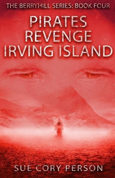 Cover for Sue Cory Person · Pirates Revenge Irving Island (Paperback Book) (2018)