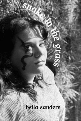 Cover for Bella Sanders · Snake in the Grass (Book) (2022)