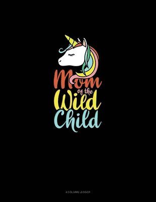 Cover for Greenyx Publishing · Mom Of The Wild Child (Paperback Book) (2020)