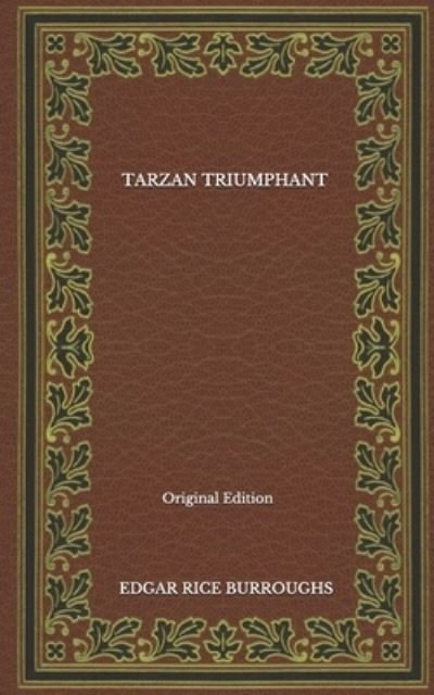 Cover for Edgar Rice Burroughs · Tarzan Triumphant - Original Edition (Paperback Book) (2020)