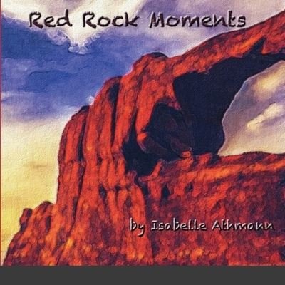Cover for Athmann Isabelle Athmann · Red Rock Moments (Paperback Book) (2020)