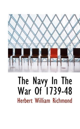 Cover for Herbert William Richmond · The Navy in the War of 1739-48 (Hardcover Book) (2009)