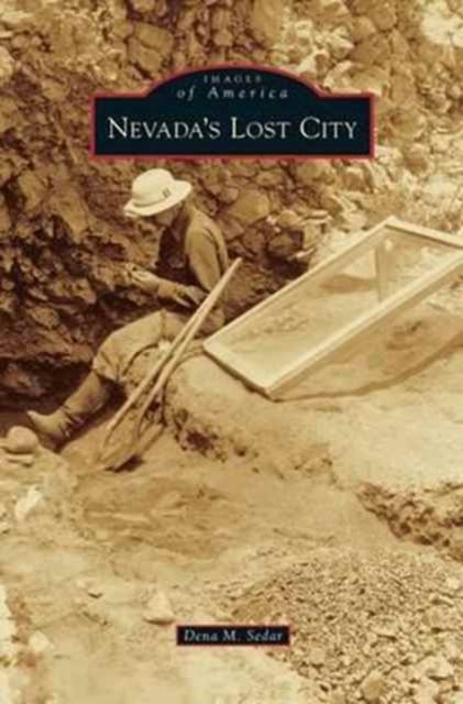 Cover for Dena M Sedar · Nevada's Lost City (Hardcover Book) (2012)