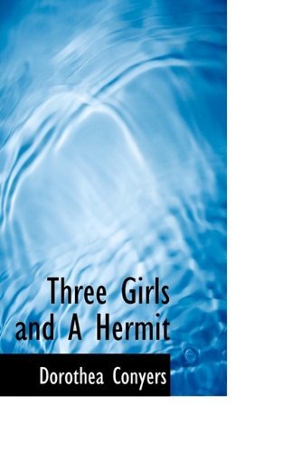 Cover for Dorothea Conyers · Three Girls and a Hermit (Paperback Book) (2009)
