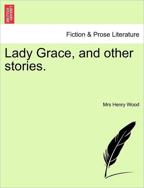 Cover for Henry Wood · Lady Grace, and Other Stories. (Paperback Book) (2011)