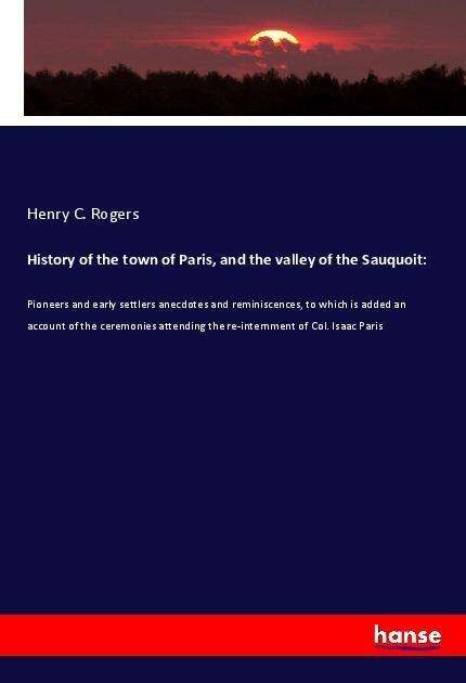 Cover for Rogers · History of the town of Paris, an (Book)