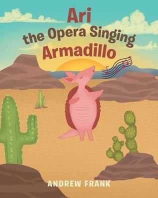 Cover for Andrew Frank · Ari the Opera Singing Armadillo (Paperback Book) (2021)