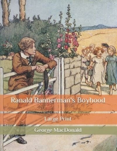 Cover for George MacDonald · Ranald Bannerman's Boyhood: Large Print (Paperback Book) (2020)
