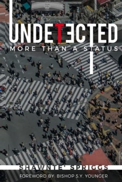 Cover for Shawnte' Spriggs · Undetected: More Than A Status (Paperback Book) (2020)