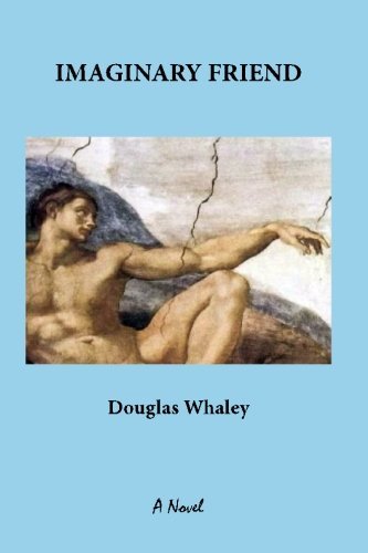 Imaginary Friend - Douglas Whaley - 图书 - CreateSpace Independent Publishing Platf - 9781440407192 - 2008年9月8日