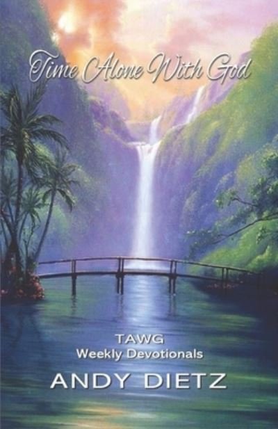 Cover for Andy Dietz · Time Alone With God (Paperback Book) (2020)