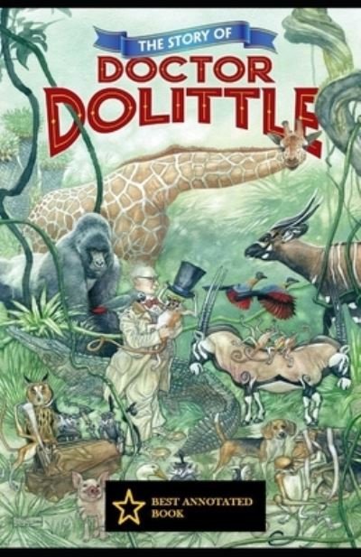 Cover for Hugh Lofting · The Story of Doctor Dolittle Annotated (Paperback Book) (2021)
