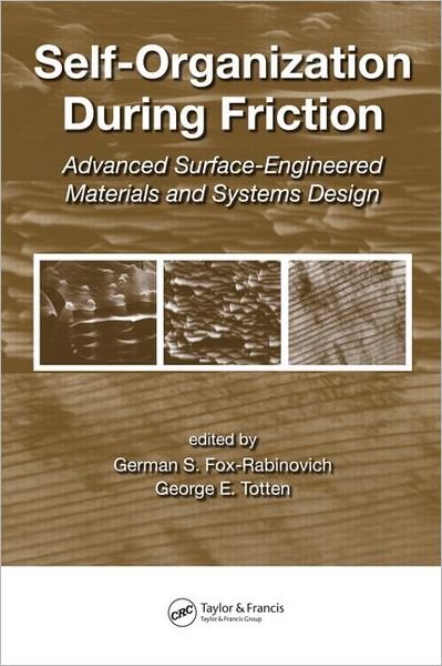 Cover for Self-Organization During Friction: Advanced Surface-Engineered Materials and Systems Design (Hardcover Book) (2006)